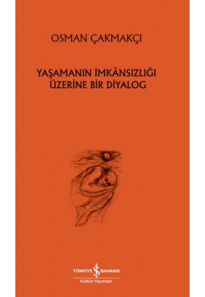 Yaşamanın İmkânsızlığı Üzerine Bir Diyalog