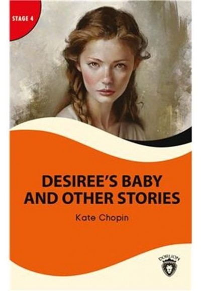 Desiree’s Baby And Other Stories - Stage 4