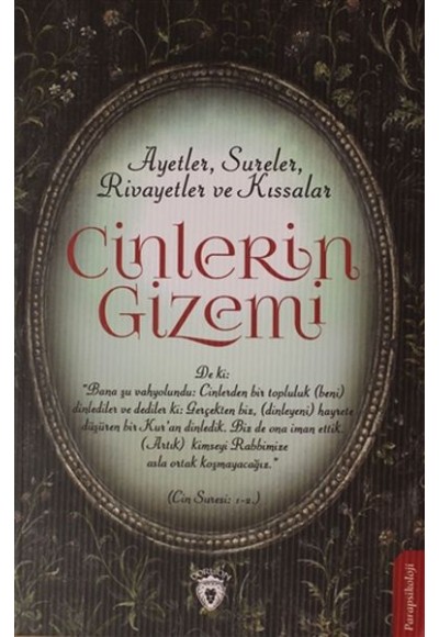 Cinlerin Gizemi - Ayetler, Sureler, Rivayetler ve Kıssalar