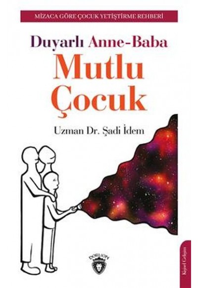 Duyarlı Anne-Baba Mutlu Çocuk