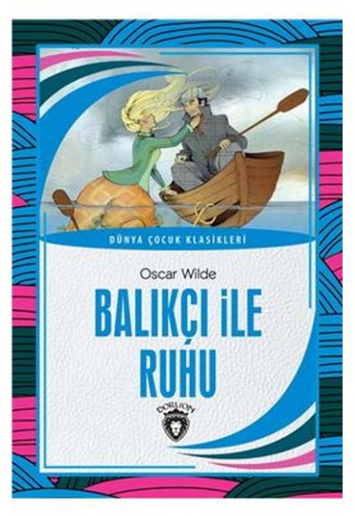 Balıkçı ile Ruhu Dünya Çocuk Klasikleri (7-12 Yaş)