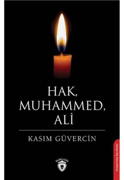 Hak, Muhammed, Ali