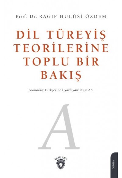 Dil Türeyiş Teorilerine Toplu Bir Bakış