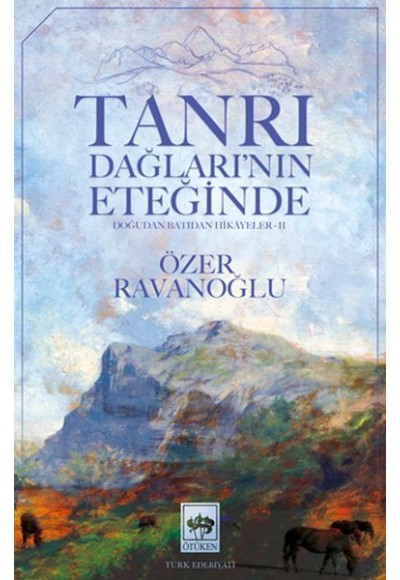 Tanrı Dağların’nın Eteğinde