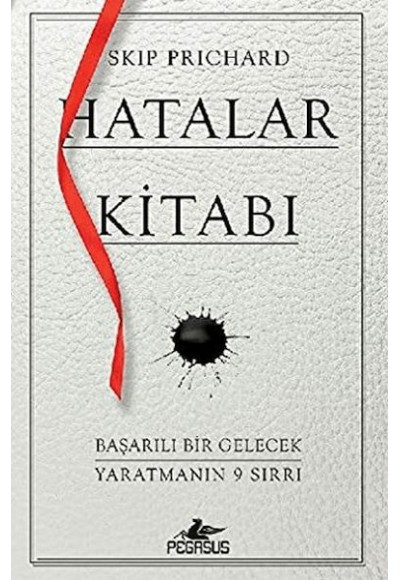 Hatalar Kitabı: Başarılı Bir Gelecek Yaratmanın 9 Sırrı