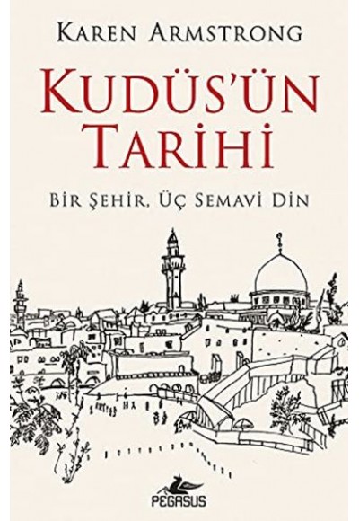 Kudüs'ün Tarihi: Bir Şehir Üç Semavi Din