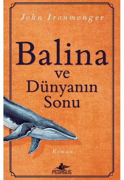 Balina Ve Dünyanın Sonu