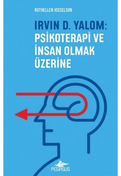 Irvın D. Yalom: Psikoterapi Ve İnsan Olmak Üzerine