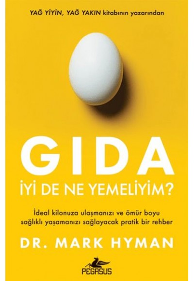 Gıda: İyi De Ne Yemeliyim?