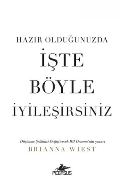 Hazır Olduğunuzda İşte Böyle İyileşirsiniz