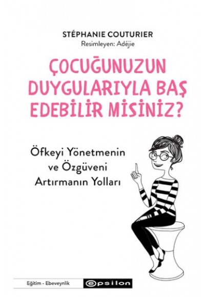 Çocuğunuzun Duygularıyla Baş  Edebilir Misiniz?