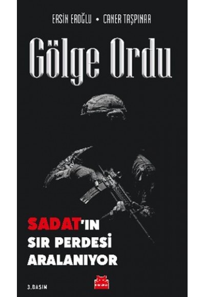 Gölge Ordu - Sadat’ın Sır Perdesi Aralanıyor