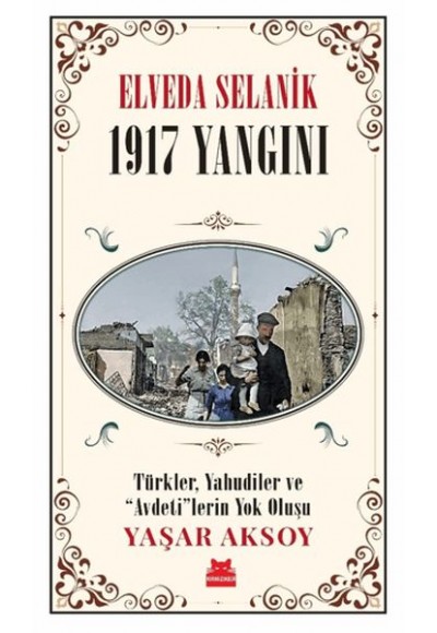 Elveda Selanik - 1917 Yangını