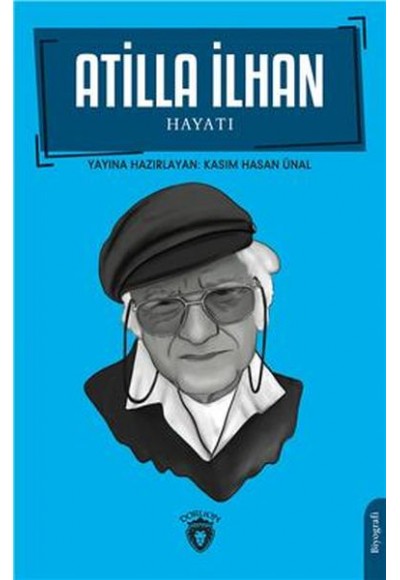 Atilla İlhan Hayatı Biyografi