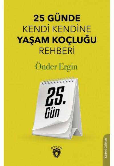 25. Gün 25 Günde Kendi Kendine Yaşam Koçluğu Rehberliği