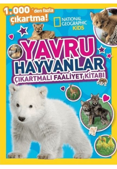 National Geographic Kids Yavru Hayvanlar Çıkartmalı Faaliyet Kitabı