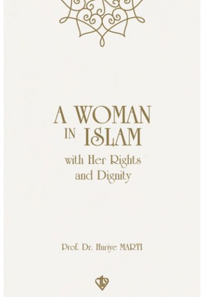 A Woman In Islam With Their Rights And Dignity