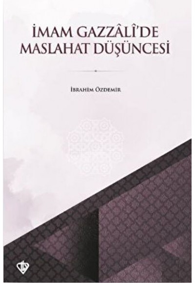 İmam Gazzali’de Maslahat Düşüncesi