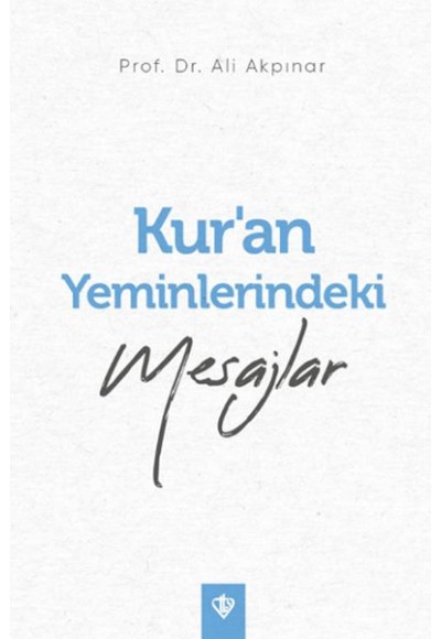 Kur’an Yeminlerindeki Mesajlar