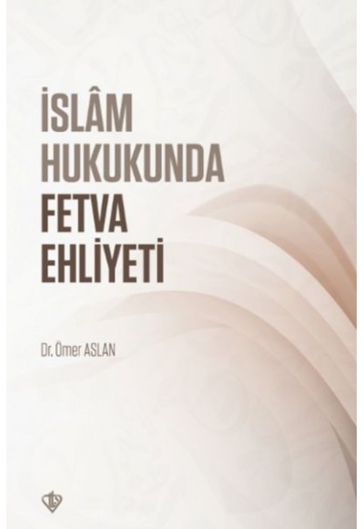 İslam Hukukunda Fetva Ehliyeti