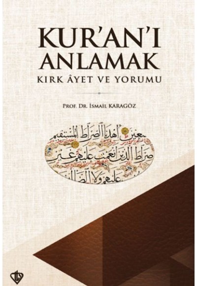 Kuranı Anlamak Kırk Ayet ve Yorumu