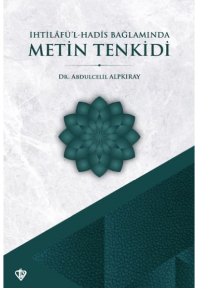 İhtilafül Hadis Bağlamında Metin Tenkidi