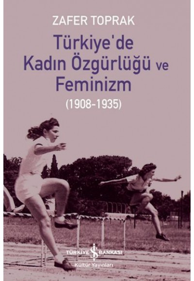 Türkiye’de Kadın Özgürlüğü ve Feminizm