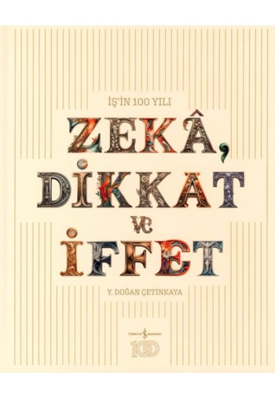 Zeka, Dikkat ve İffet