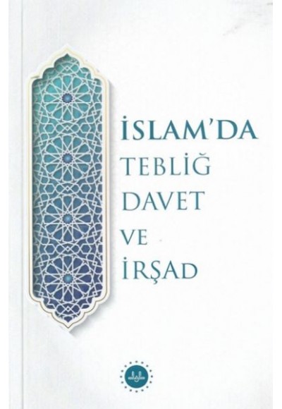 İslam’da Tebliğ Davet ve İrşad