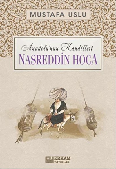 Anadolu'nun Kandilleri - Nasreddin Hoca