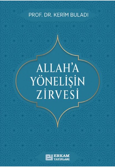 Allah’a Yönelişin Zirvesi