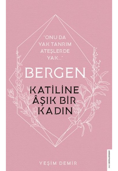 Bergen - Katiline Aşık Bir Kadın - Onu da Yak Tanrım Ateşlerde Yak