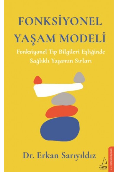 Fonksiyonel Yaşam Modeli - Fonksiyonel Tıp Bilgileri Eşliğinde Sağlıklı Yaşamın Sırları