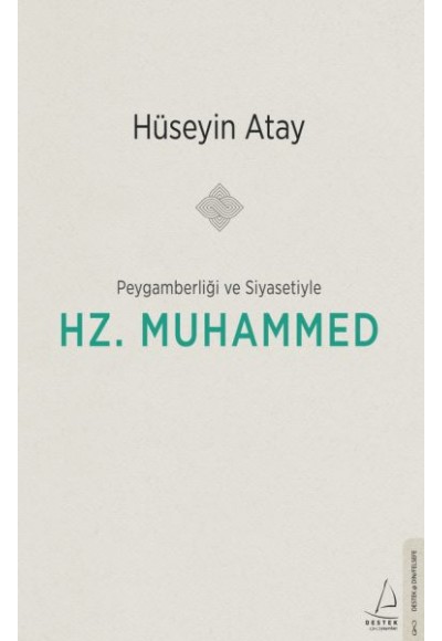 Peygamberliği ve Siyasetiyle Hz. Muhammed