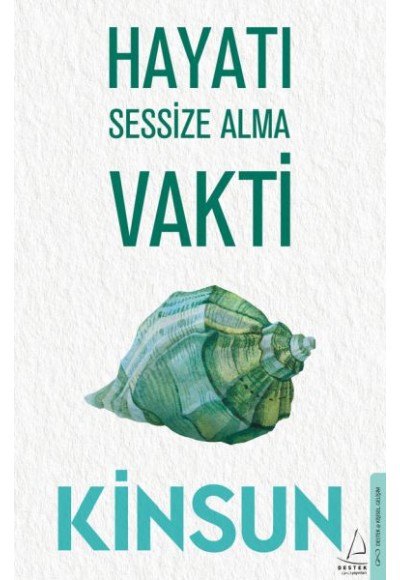 Hayatı Sessize Alma Vakti