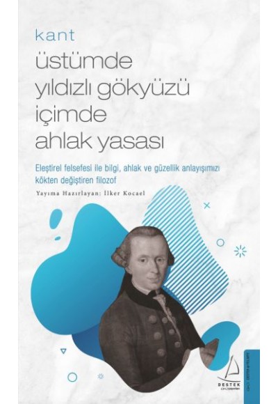 Kant - Üstümde Yıldızlı Gökyüzü İçimde Ahlak Yasası