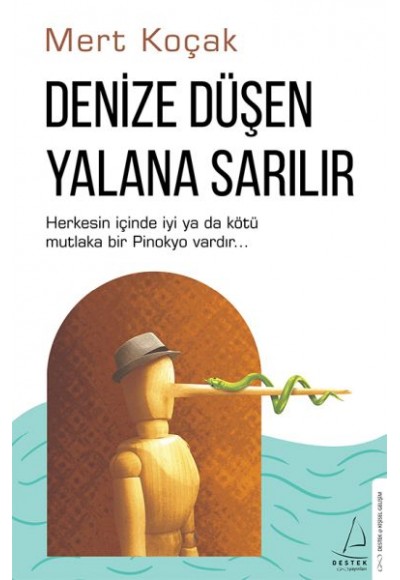 Denize Düşen Yalana Sarılır