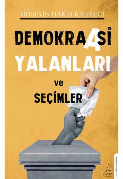 Demokraasi Yalanları ve Seçimler