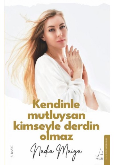 Kendinle Mutluysan Kimseyle Derdin Olmaz