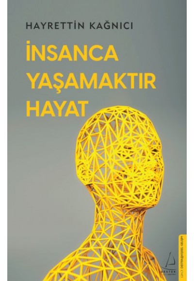 İnsanca Yaşamaktır Hayat