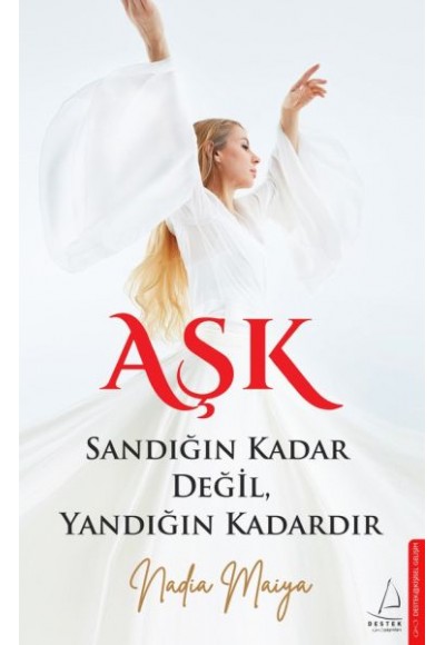 Aşk Sandığın Kadar Değil, Yandığın Kadardır