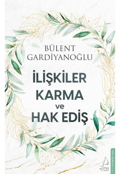 İlişkiler, Karma ve Hak Ediş