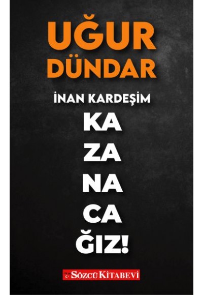 İnan Kardeşim Kazanacağız!