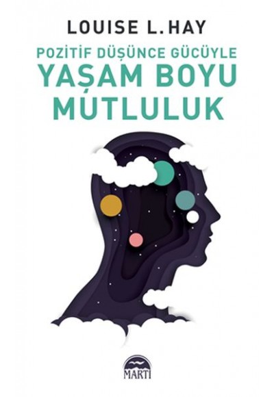 Pozitif Düşünce Gücüyle Yaşam Boyu Mutluluk