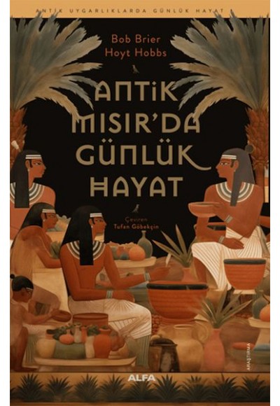 Antik Mısır’da Günlük Hayat