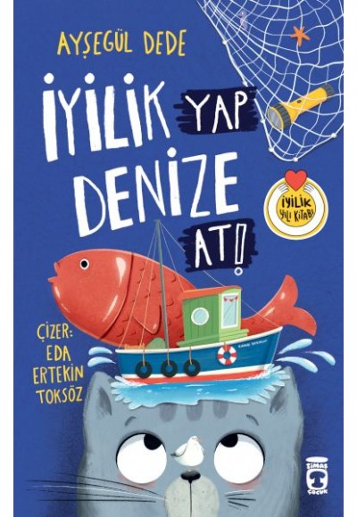 İyilik Yap Denize At!