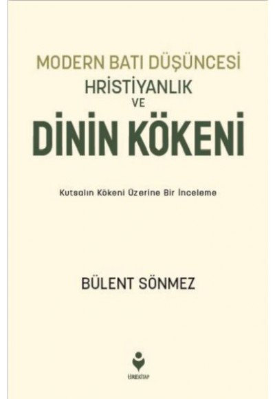 Modern Batı Düşüncesi, Hristiyanlık Ve Dinin Kökeni