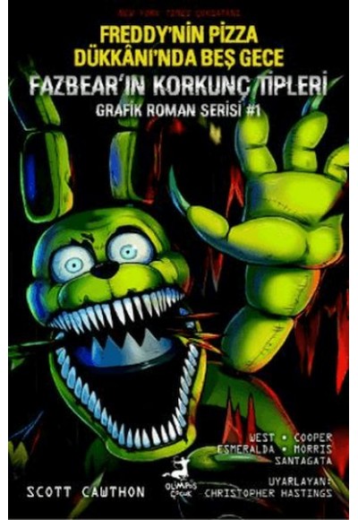 Freddy’nin Pizza Dükkanı’nda Beş Gece: Fazbear’ın Korkunç Tipleri Grafik Roman Serisi #1