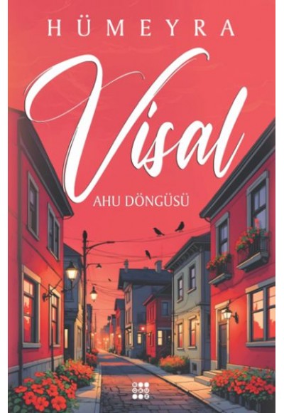 Visal – Ahu Döngüsü