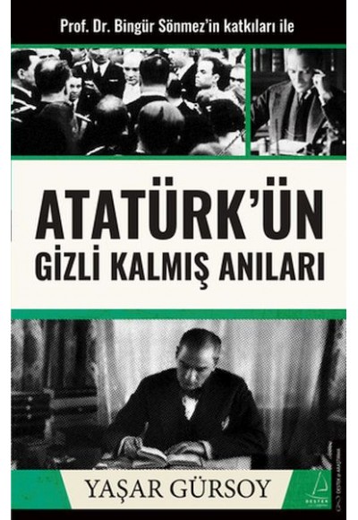 Atatürk’ün Gizli Kalmış Anıları